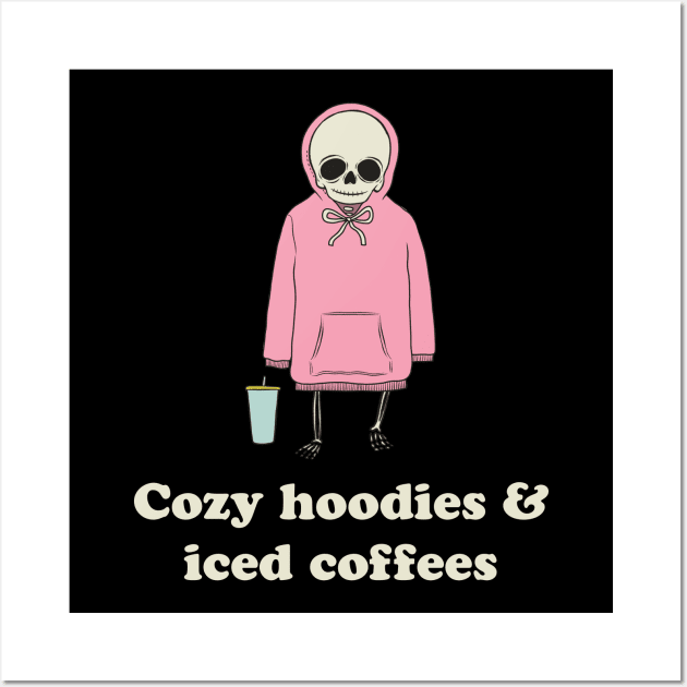 Cozy Hoodies & Iced Coffees Wall Art by cecececececelia